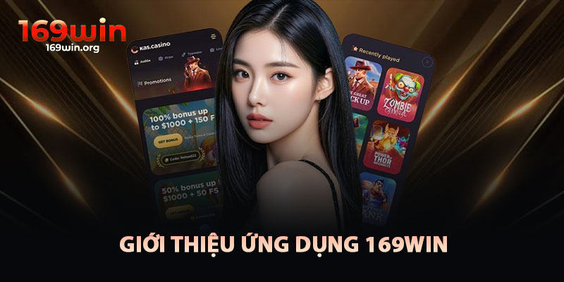 Giới Thiệu Ứng Dụng 169win