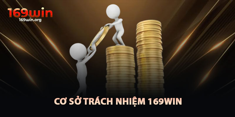 Cơ Sở Miễn Trừ Trách Nhiệm 169win