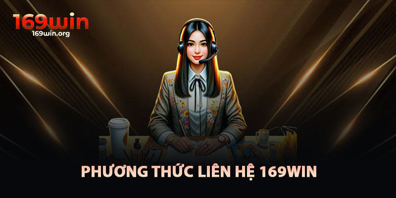 Phương Thức Liên Hệ 169win