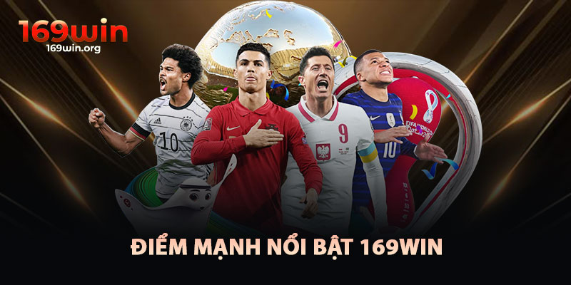 Điểm Mạnh Nổi Bật Của Thể Thao 169win